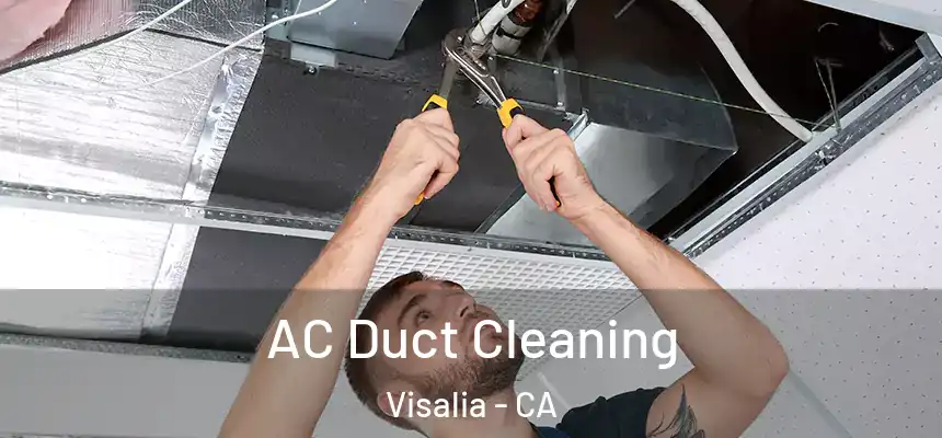 AC Duct Cleaning Visalia - CA