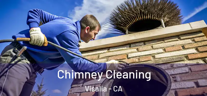 Chimney Cleaning Visalia - CA