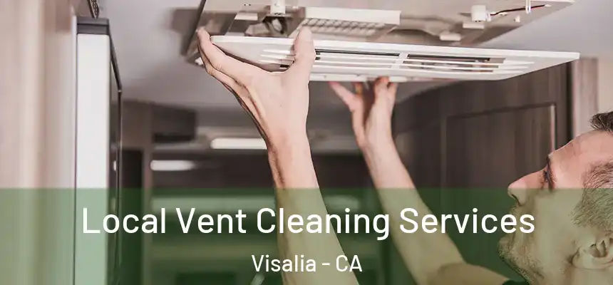  Local Vent Cleaning Services Visalia - CA
